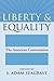 Liberty and Equality: The American Conversation (American Political Thought)