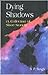 Dying Shadows: A Collection of Short Stories