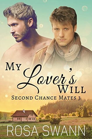 My Lover's Will (Second Chance Mates #3)