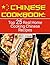 Chinese Cookbook: Top 25 Real Home Cooking Chinese Recipes
