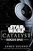 Catalyst: A Rogue One Novel (Star Wars)