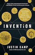Invention: Think Different; Break Free From the Culture Hell-bent on Holding You Back