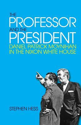Free Download The Professor and the President: Daniel Patrick Moynihan in the Nixon White House Full Audiobook