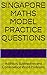 Singapore Maths Model PRACTICE QUESTIONS: Addition, Subtraction and Combination Word Problems