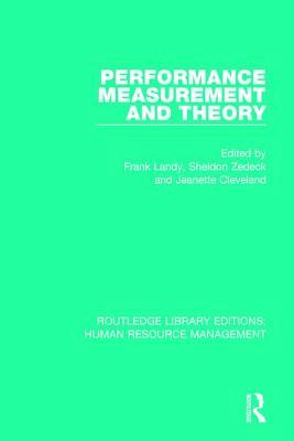 Performance Measurement and Theory (Routledge Library Editions: Human Resource Management)