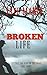 The Broken Life (Lives #3)