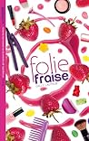 Folie Fraise by Gally Lauteur Folie Fraise by Gally Lauteur