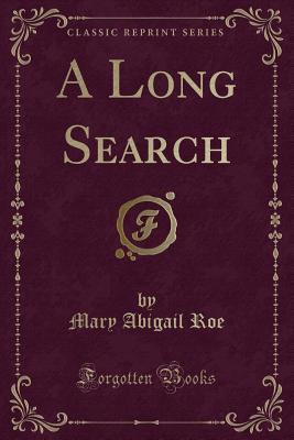A Long Search (Classic Reprint)