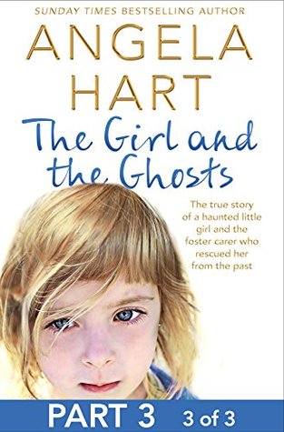 The Girl and the Ghosts Part 3 of 3 (Kindle Edition)