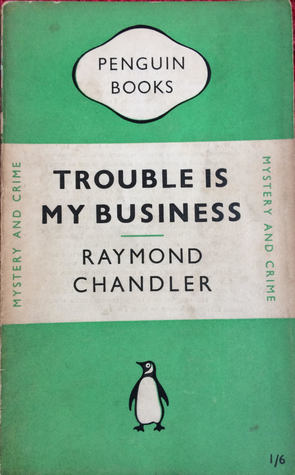 Trouble Is My Business