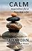 Calm: Inspiration for a Pos...