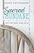 Sacred Mundane: How to Find Freedom, Purpose, and Joy