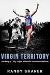 Virgin Territory: The Story of Craig Virgin, America's Renaissance Runner