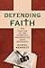Defending Faith by Daniel Bennett