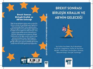 Brexit Sonrası Birleşik Krallık ve AB’nin Geleceği