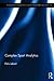 Complex Sport Analytics (Routledge Research in Sport and Exercise Science)