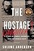 The Hostage's Daughter by Sulome Anderson