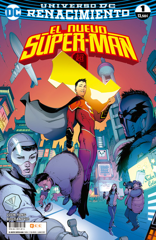 El nuevo Super-man núm. 01: Made in China (Universo DC Renacimiento: Nuevo Super-man, #1)