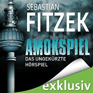 Amokspiel - Das ungekürzte Hörspiel