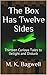 The Box Has Twelve Sides: Thirteen Curious Tales to Delight and Disturb