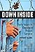 Down Inside: Thirty Years i...