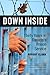 Down Inside: Thirty Years in Canada's Prison Service