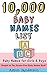 Baby Names: 10,000 Baby Nam...