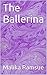 The Ballerina by Malika Ramsue