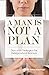 A Man is Not a Plan: Succes...
