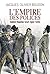 L'Empire des polices: Comment Napoléon faisait régner l'ordre