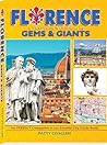 FLORENCE Gems & Giants: The Astute Traveler's Guide (Italy Travel Series Book 2)
