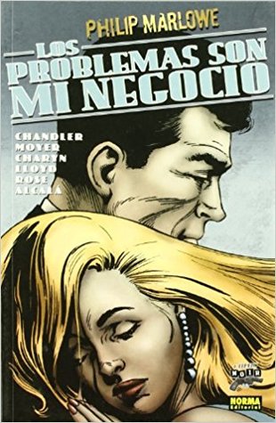 Phillip Marlowe: Los Problemas Son Mi Negocio