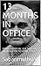 13 MONTHS IN OFFICE by Sabarimuthu V