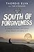 South of Forgiveness: A True Story of Rape and Responsibility