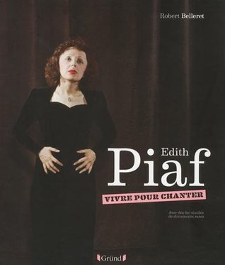 Edith Piaf - Vivre pour chanter (Hardcover)