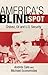 America's Blind Spot by Michael J. Economides