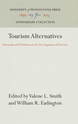 Tourism Alternatives: Potentials and Problems in the Development of Tourism