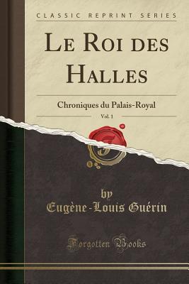 Le Roi des Halles, Vol. 1