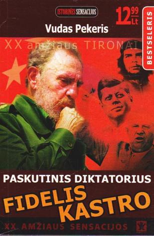 Paskutinis Diktatorius Fidelis Kastro (Paperback)