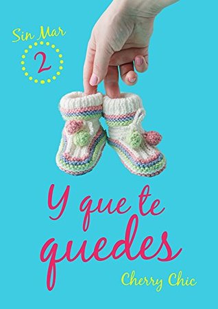 Y que te quedes (Sin mar, #2)
