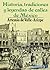 Historia, Tradiciones y Leyendas De Calles De México