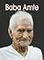 Baba Amte by A.K Gandhi [Lives Transformed: A.K. Gandhi Chronicles Baba Amte]