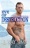 Eve of Destruction by E. Kay Sims Eve of Destruction by E. Kay Sims