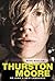Thurston Moore: We Sing a New Language