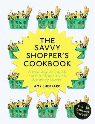 The Savvy Shopper’s Cookbook (Kindle Edition)