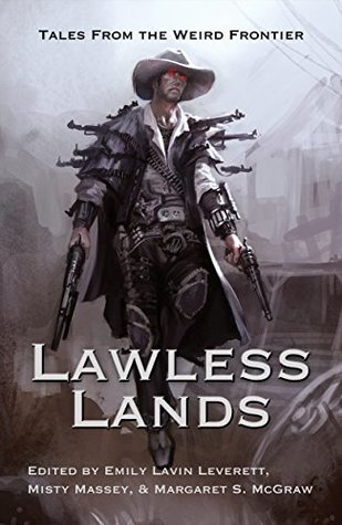 Lawless Lands: Tales from the Weird Frontier (ebook)