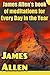 James Allen's book of meditations for Every Day in the Year (Life Classics)