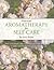 Practical Aromatherapy for Self Care