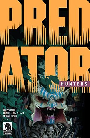 Predator: Hunters #1 #1 (Kindle Edition)