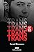 Trans
